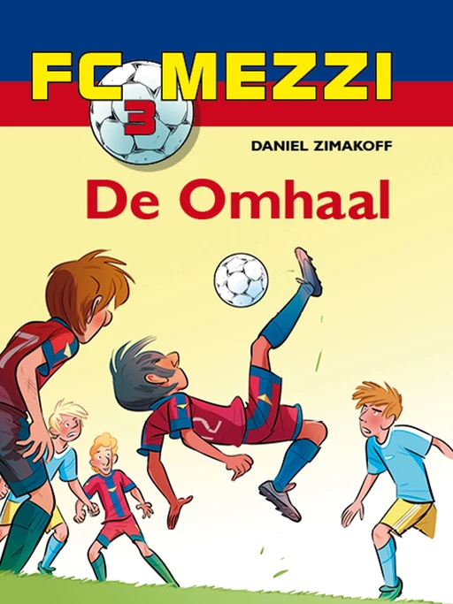 FC Mezzi 3 - De omhaal - Daniel Zimakoff - Saga Egmont International