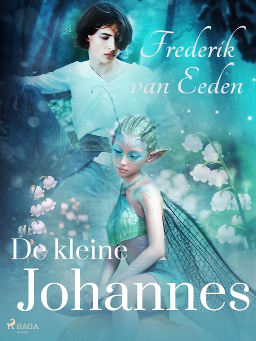 De kleine Johannes - Frederik van Eeden - Saga Egmont International