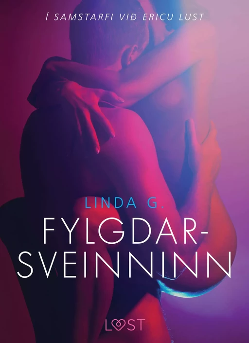 Fylgdarsveinninn - Erótísk smásaga - Linda G - Saga Egmont International