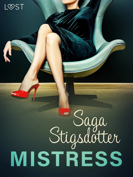 Mistress – Erotic Short Story - Saga Stigsdotter - Saga Egmont International