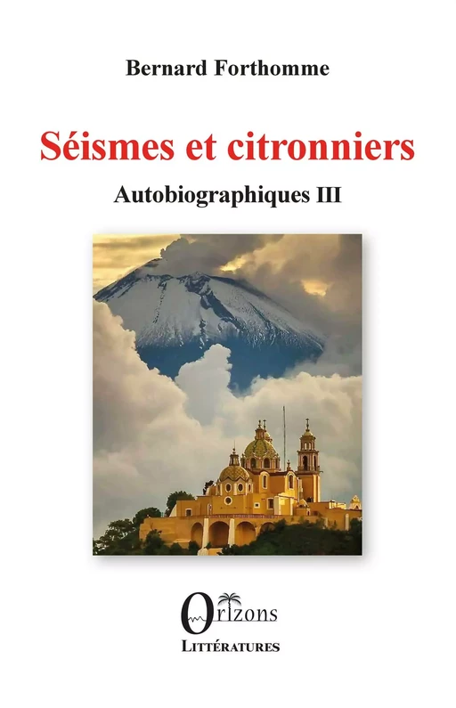 Séismes et citronniers - Bernard Forthomme - Editions Orizons