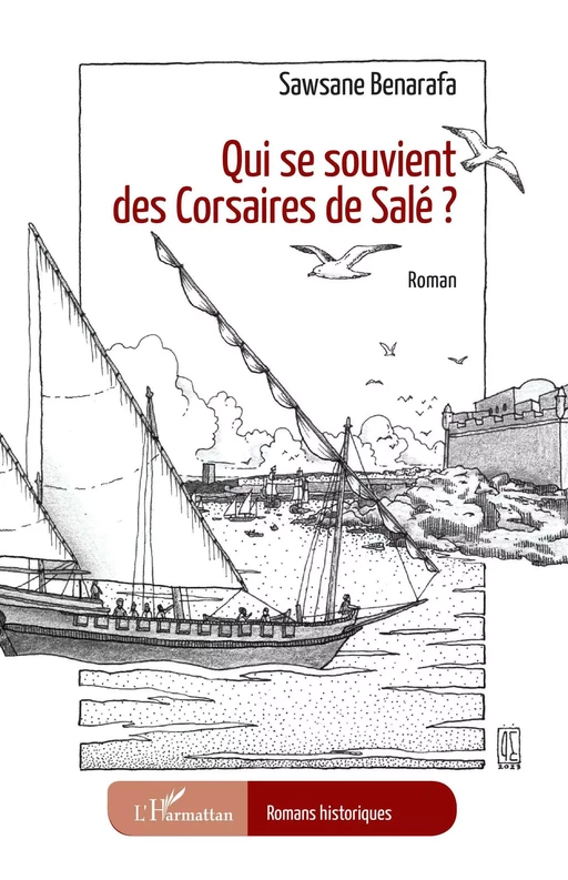 Qui se souvient des Corsaires de Salé ? - Sawsane Benarafa - Editions L'Harmattan