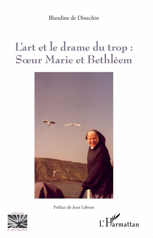 L'art et le drame du trop : - Blandine de Dinechin - Editions L'Harmattan