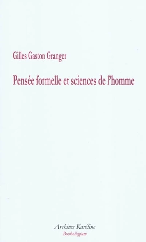 Pensée formelle et sciences de l'homme - Gilles-Gaston Granger - Archives Karéline