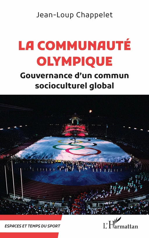 La communauté olympique - Jean-Loup Chappelet - Editions L'Harmattan