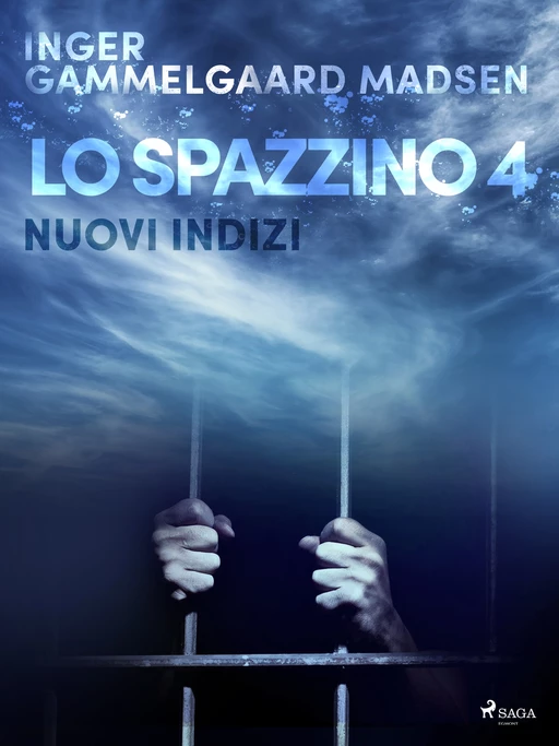 Lo spazzino 4: Nuovi indizi - Inger Gammelgaard Madsen - Saga Egmont International