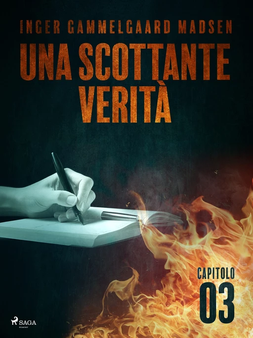 Una scottante verità - Capitolo 3 - Inger Gammelgaard Madsen - Saga Egmont International