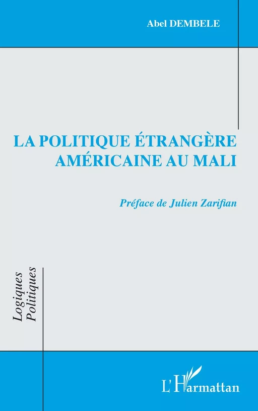 La politique étrangère américaine au Mali - Abel Dembele - Editions L'Harmattan