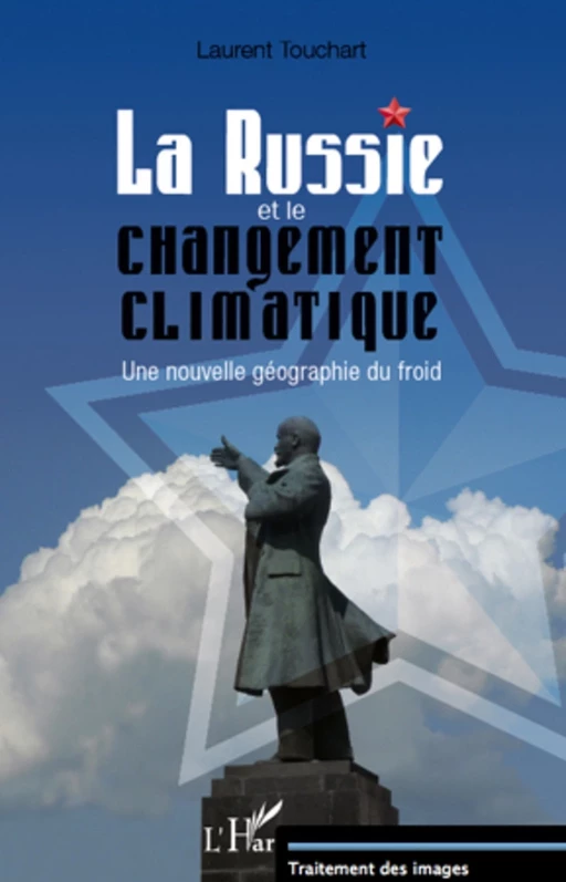 La Russie et le changement climatique -  Touchart laurent - Editions L'Harmattan