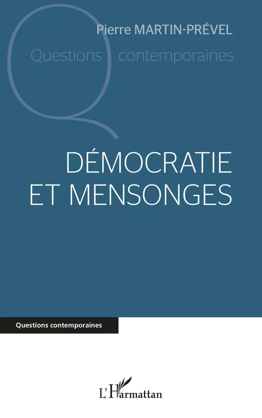 Démocratie et mensonges - Pierre Martin-Prével - Editions L'Harmattan