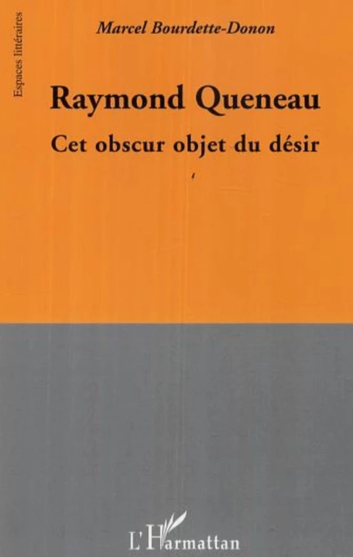 Raymond Queneau - Marcel Bourdette-Donon - Editions L'Harmattan