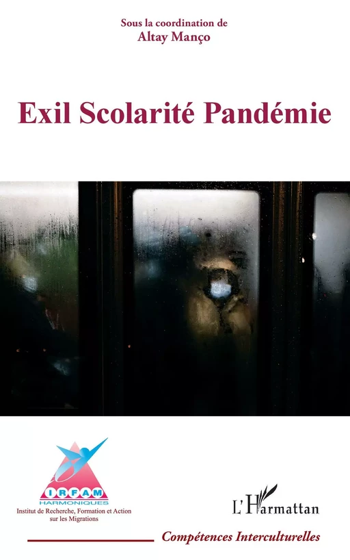 Exil Scolarité Pandémie - Altay Manço - Editions L'Harmattan