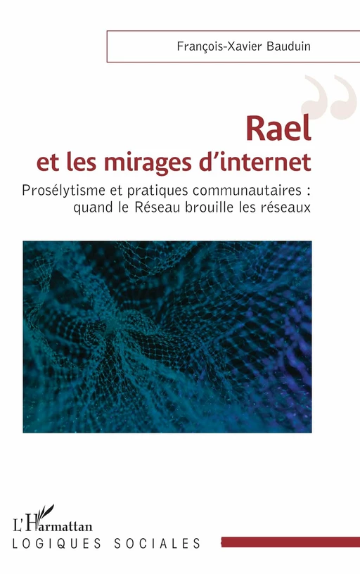 Rael et les mirages d’internet - François-Xavier Bauduin - Editions L'Harmattan