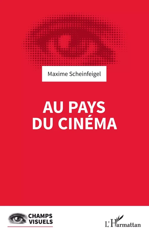 Au pays du cinéma - Maxime Scheinfeigel - Editions L'Harmattan