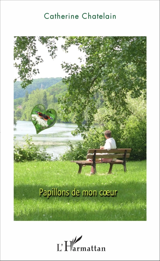 Papillons de mon coeur - Catherine Chatelain - Editions L'Harmattan