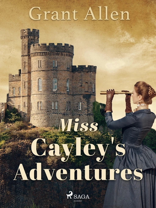 Miss Cayley's Adventures - Grant Allen - Saga Egmont International