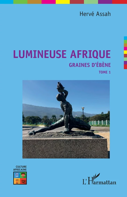 Lumineuse Afrique - Hervé Assah - Editions L'Harmattan