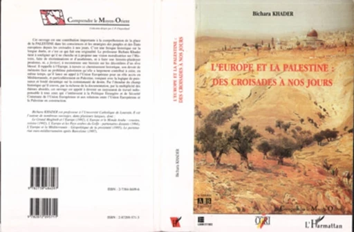 L'EUROPE ET LA PALESTINE : DES CROISADES A NOS JOURS - Bichara Khader - Editions L'Harmattan