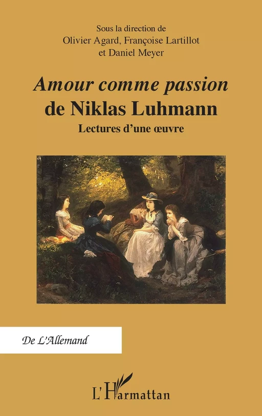 "Amour comme passion" de Niklas Luhmann - Olivier Agard, Françoise Lartillot, Daniel MEYER - Editions L'Harmattan