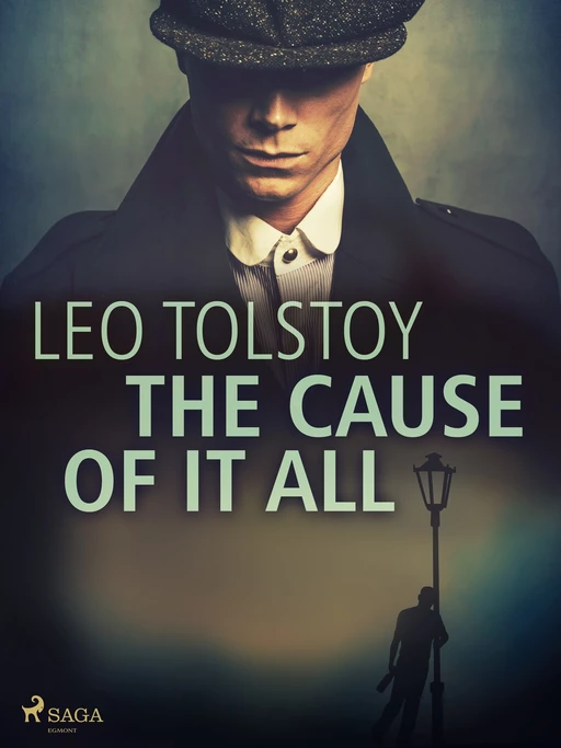 The Cause of it All - Leo Tolstoy - Saga Egmont International