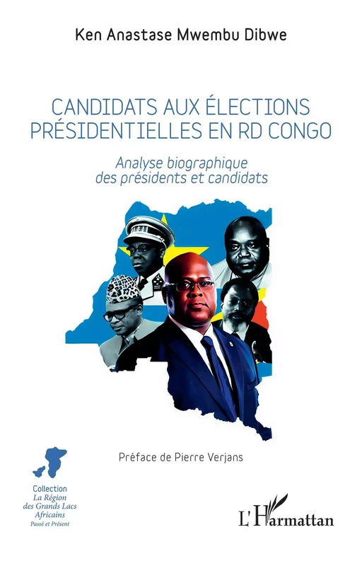 Candidats aux élections présidentielles en RD Congo - Ken Anastase Mwembu Dibwe - Editions L'Harmattan