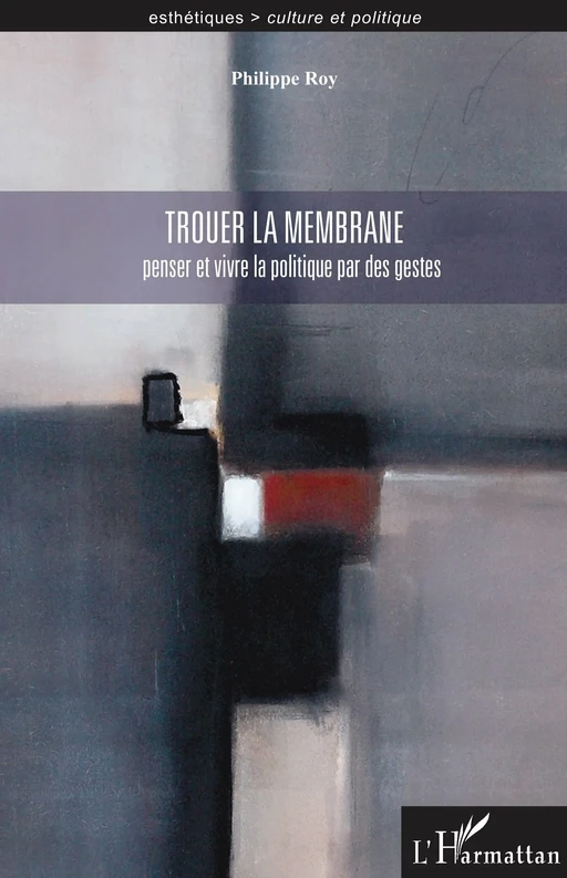 Trouer la membrane - Philippe Roy - Editions L'Harmattan