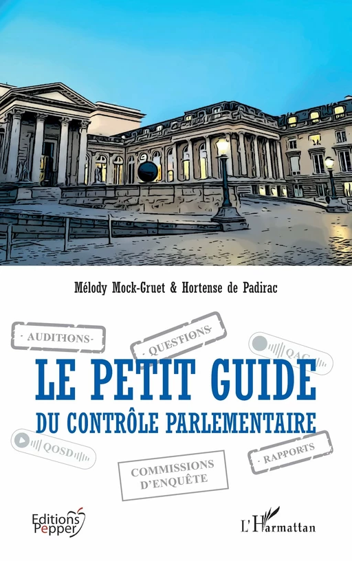 Le petit guide du contrôle parlementaire - Mélody Mock-Gruet, Hortense De Padirac - Editions L'Harmattan