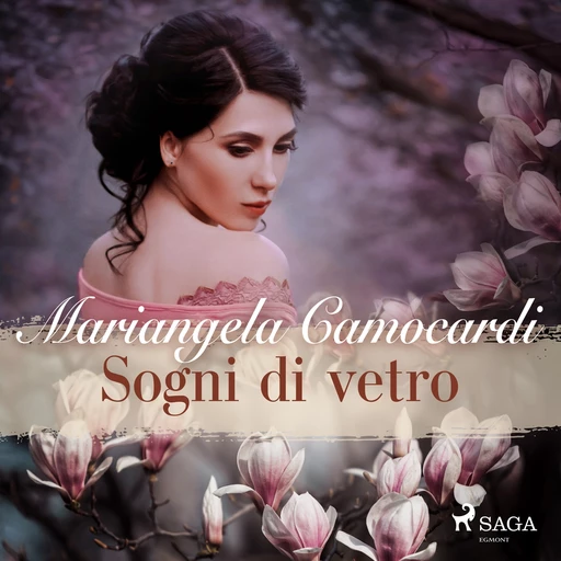 Sogni di vetro - Mariangela Camocardi - Saga Egmont International