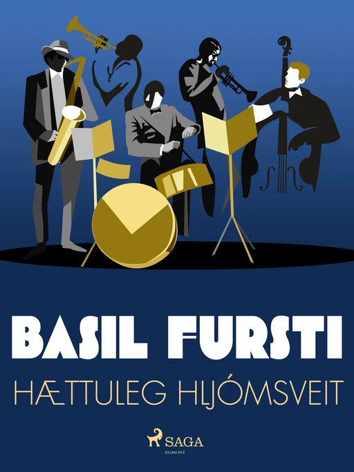 Basil fursti: Hættuleg hljómsveit -  Óþekktur - Saga Egmont International