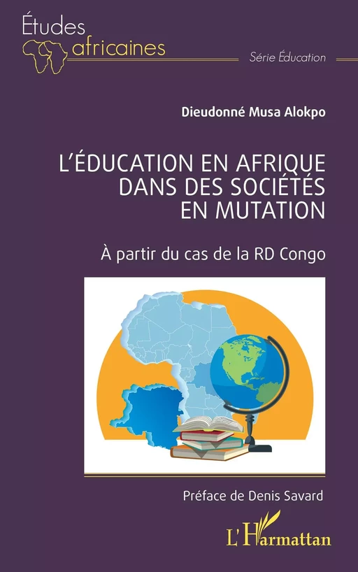 L'éducation en Afrique dans des sociétés en mutation - Dieudonné Musa Alokpo - Editions L'Harmattan