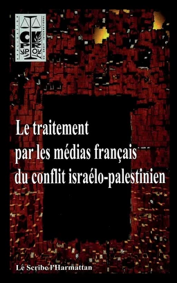 Le traitement par les médias français du conflit israélo-palestinien