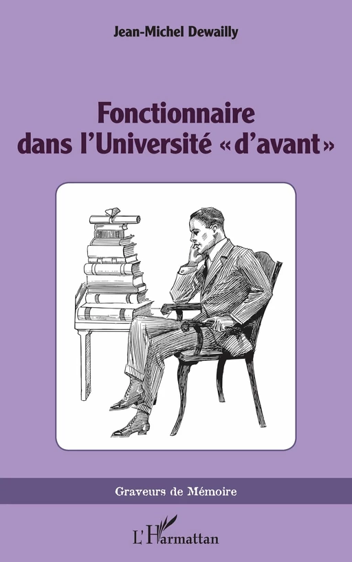 Fonctionnaire dans l’Université « d’avant » - Jean-Michel Dewailly - Editions L'Harmattan