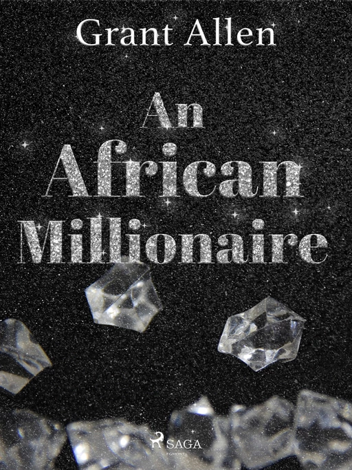 An African Millionaire - Grant Allen - Saga Egmont International