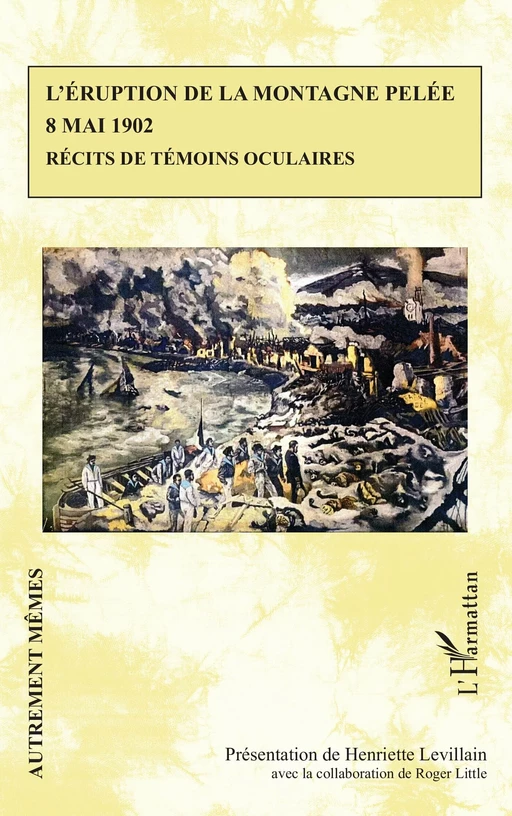 L’éruption de la montagne Pelée 8 mai 1902 -  - Editions L'Harmattan