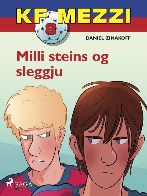 KF Mezzi 8 - Milli steins og sleggju - Daniel Zimakoff - Saga Egmont International