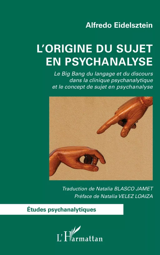 L'origine du sujet en psychanalyse - Alfredo Eidelsztein - Editions L'Harmattan