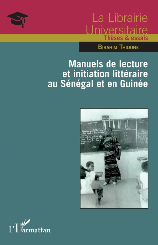 Manuels de lecture et initiation littéraire au Sénégal et en Guinée - Birahim Madior Thioune - Editions L'Harmattan