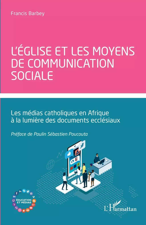 L'église et les moyens de communication sociale - Francis Barbey - Editions L'Harmattan