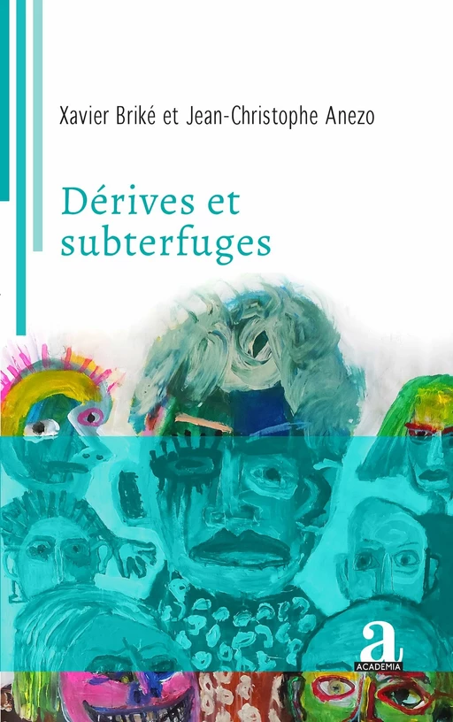 Dérives et subterfuges - Xavier Briké - Academia