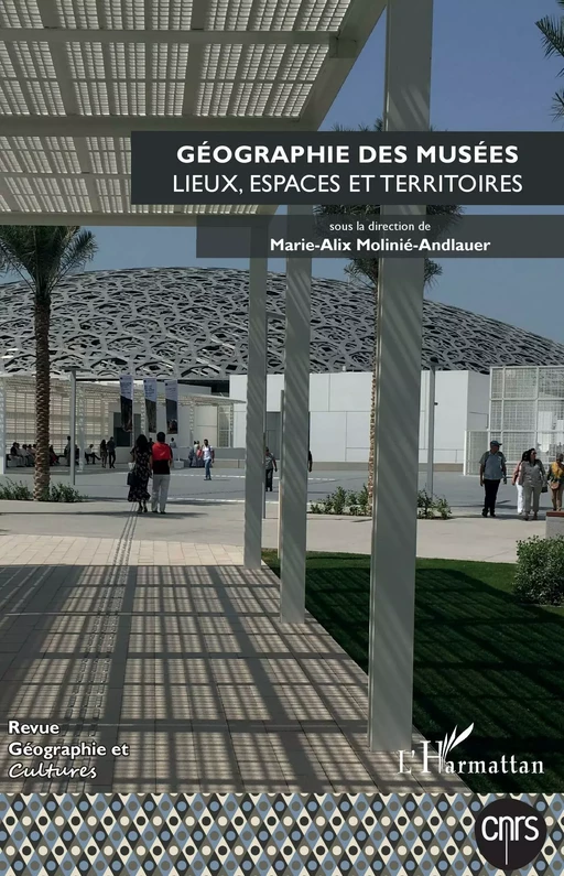 Géographie des musées - Emmanuelle Dedenon,  Molinie marie-alix - Editions L'Harmattan