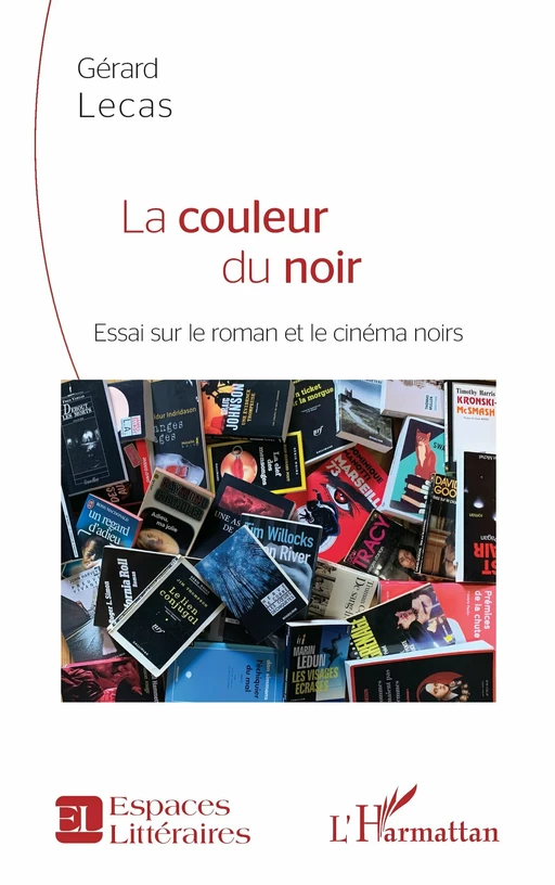 La couleur du noir - Gérard Lecas - Editions L'Harmattan