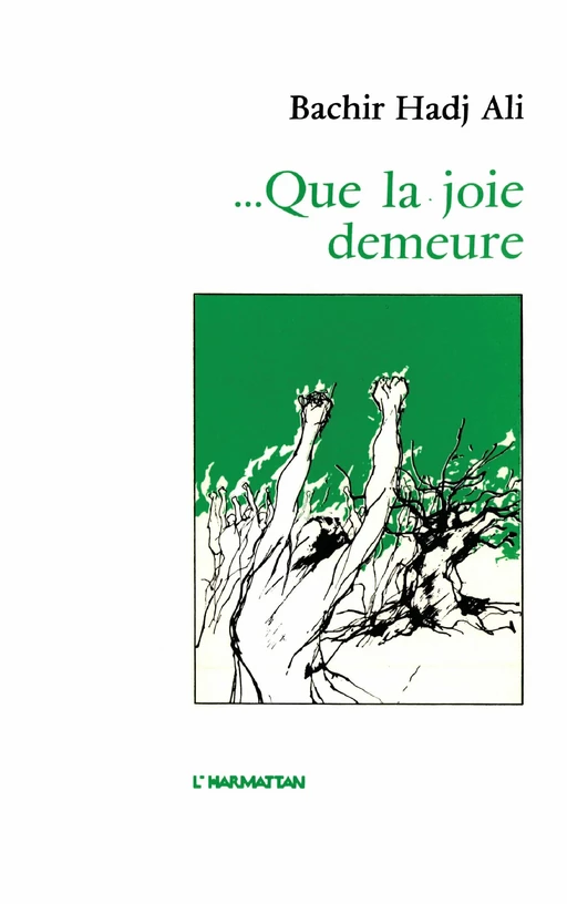 Que la joie demeure - Bachir Hadj Ali - Editions L'Harmattan