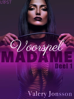 Madame 1: Voorspel