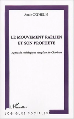 Le mouvement raëlien et son prophète