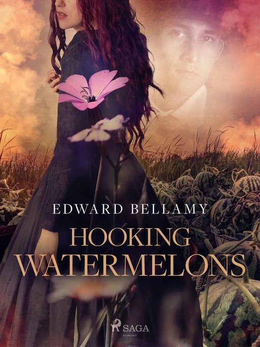 Hooking Watermelons - Edward Bellamy - Saga Egmont International