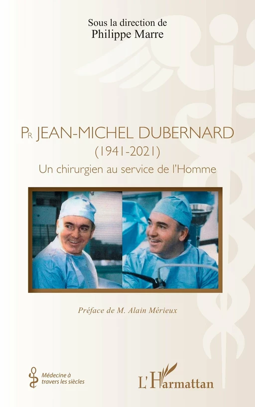 Pr Jean-Michel Dubernard (1941-2021) -  - Editions L'Harmattan