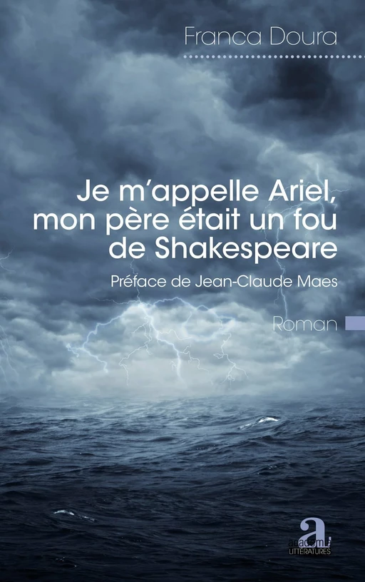 Je m'appelle Ariel, mon père était un fou de Shakespeare - Franca Doura - Academia