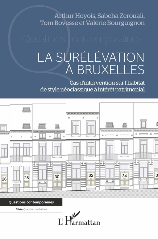 La surélévation à Bruxelles - Arthur Hoyois, Sabeha Zerouali, Tom Bovesse, Valérie Bourguignon - Editions L'Harmattan