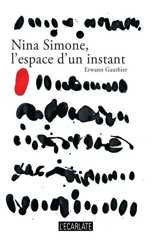 Nina Simone, l'espace d'un instant -  Gauthier erwann - L'Ecarlate