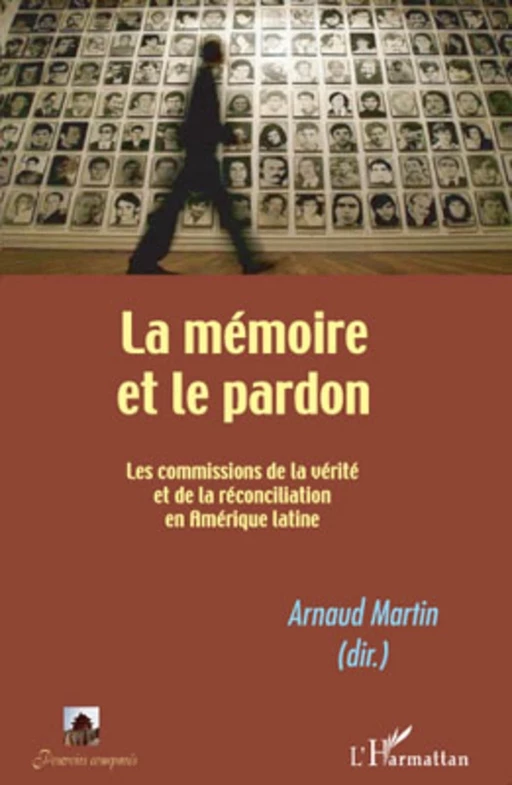 La mémoire et le pardon - Arnaud Martin - Editions L'Harmattan